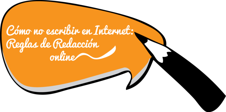 Cómo no escribir en Internet: Reglas de Redacción online