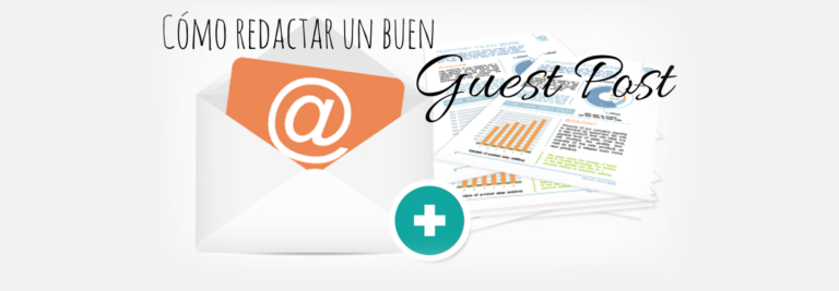 Cómo redactar un buen Guest Post